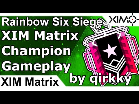 XIM Matrix - Champion Montage by qirkky Rainbow Six Siege