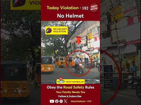 TODAY VIOLATION -182 Protect Your Ride with Helmet #chennaitrafficpolice #otr #obeytherules