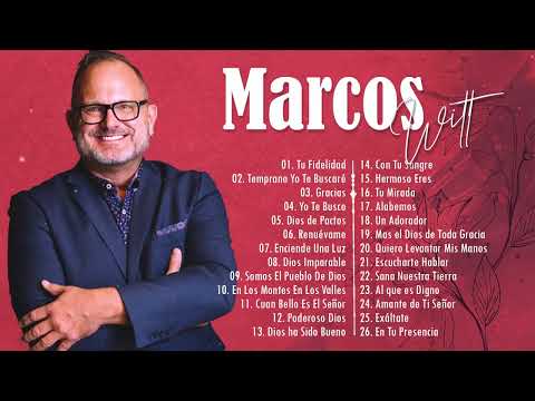 TEMPRANO YO TE BUSCARÉ | MARCOS WITT EN ADORACIÓN | 2 HORAS CON LO MEJOR DE MARCOS WITT