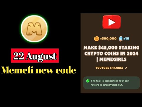 Memefi YouTube video Make $45000 Staking Crypto Coins In 2024 | MemeGirls | 22 August  video code