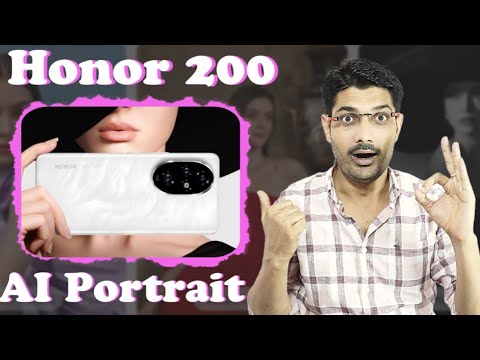 Honor 200: With AI Portrait !