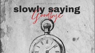 ELDER K-Slowly saying goodbye(official audio)baebeatz