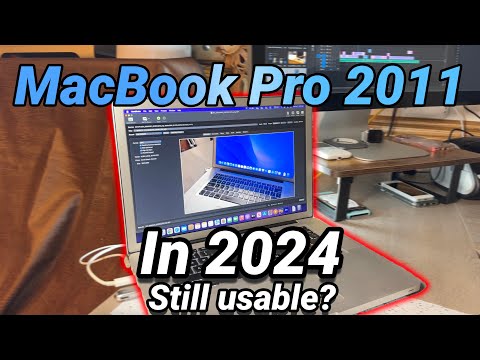 Using the 2011 MacBook Pro in 2024