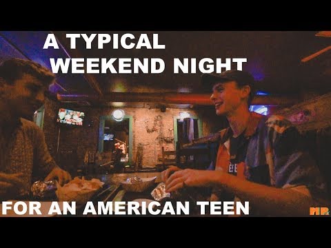 A Typical Weekend Night for an American Teen