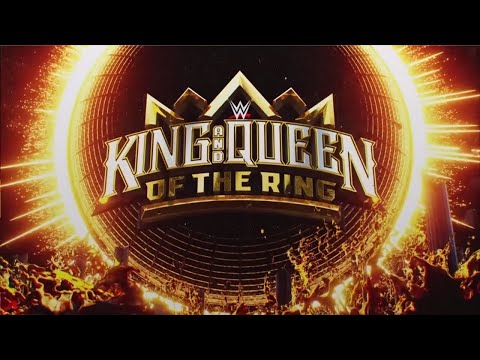 OPENING ─ WWE King and Queen of the Ring 2024: May 25, 2024