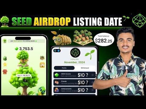 SEED AIRDROP LISTING || SEED AIRDROP PRICE 1$ || SEED WITHDRAWAL || SEED LISTING DATE | SEED AIRDROP