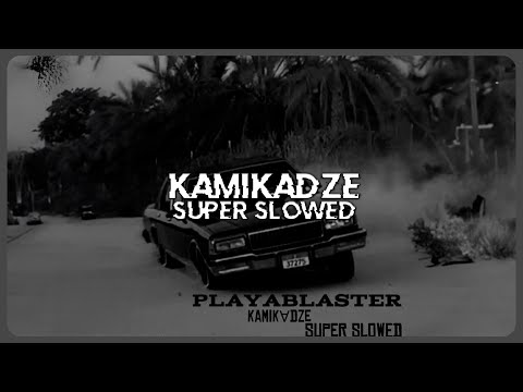 PlayaBlaster - KamikⱯdze (Super Slowed)