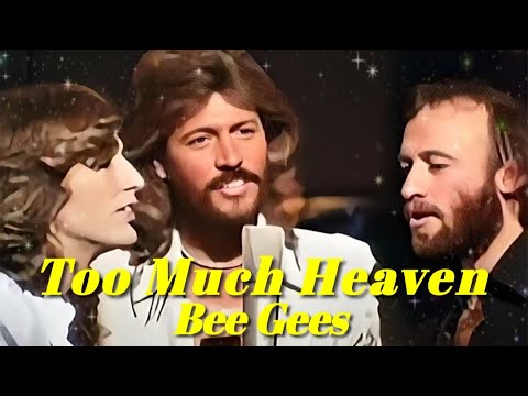 《Too Much Heaven 》Bee Gees