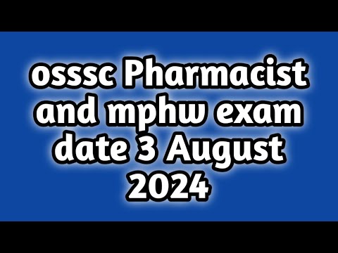 osssc Pharmacist and mphw exam date 3.08.2024