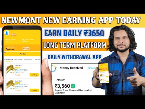 EARN DAILY ₹3650 | NEWMONT NEW EARNING APP TODAY | BEST ONLINE NEW EARNING APP TODAY