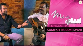 Me With Pulikal | Sumesh Parameswar | Episode 9