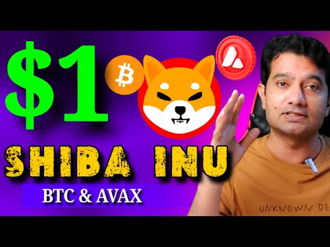 Shiba Inu Coin $1 Price Chance || Btc Bull Run Or Crash || Avax Price Prediction