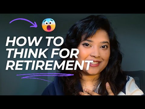 How to think for retirement.