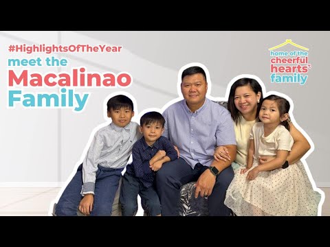 Meet the Macalinao Family | Home of the Cheerful Hearts Family | December 28, 2024