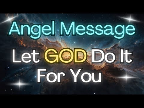 ✨ Let GOD Do It For You {Angel Messages}🌟🙏