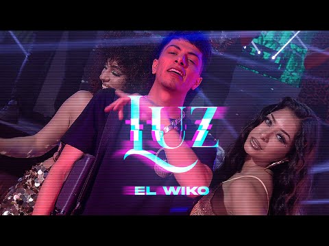 El Wiko - Luz (video oficial)