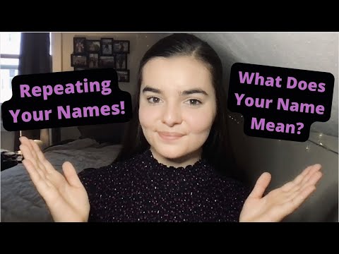 ASMR Whispering Your Names and Telling You What They Mean