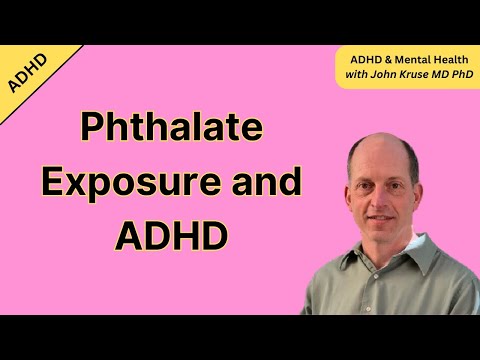 The Phthalates - ADHD Connection