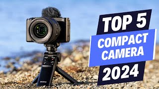 Top 5 Best Compact Camera of 2024