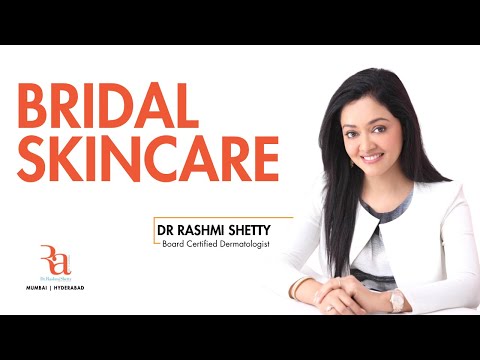 Bridal Skincare - By Dr Rashmi Shetty