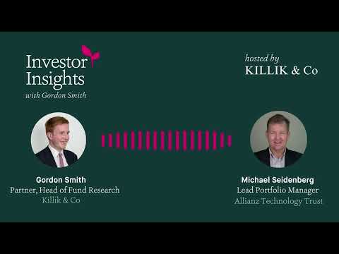 Investor Insights Podcast #39 – Michael Seidenberg, Lead Portfolio Manager, Allianz Technology Trust