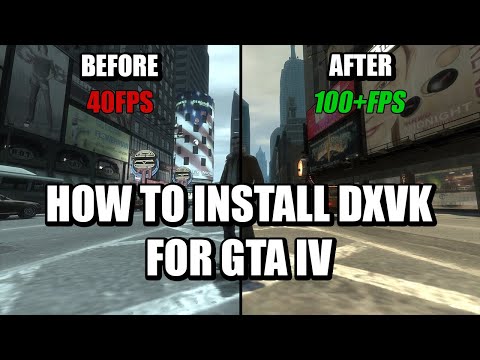 How to Install DXVK for GTA IV