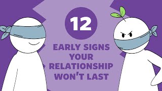 12 Early Signs A Relationship Won't Last