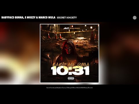 Babyface Gunna, E Mozzy & Marco Mula - Secret Society (Official Audio)