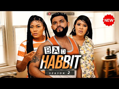 BAD HABBIT 2 (New Movie) Stephen Odimgbe/Queen Nwokoye 2022 Nigerian Nollywood Family Comedy Movie