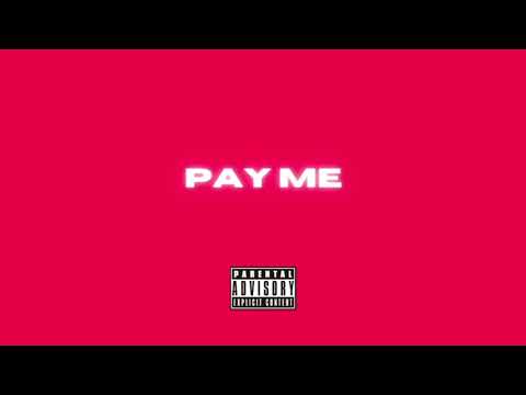 PAY ME (Audio)