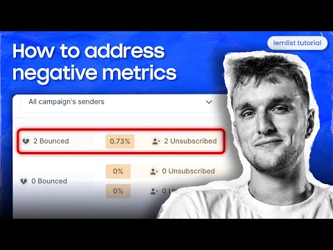 How to address negative metrics like bounces and unsubscribes [lemlist tutorial]