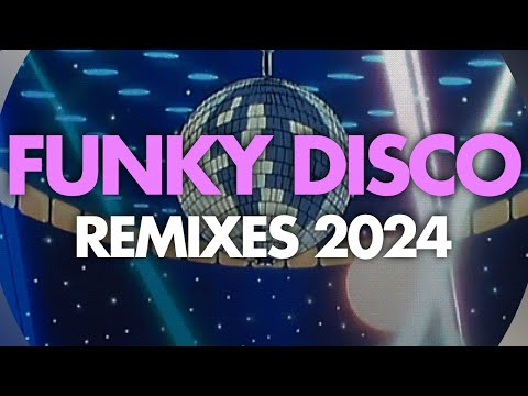 Funky Disco House Remixes - Funky Spring Mix 2024