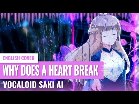 [Yukinami] Why Does A Heart Break? ~ KIRA feat. Saki AI VTuber COVER