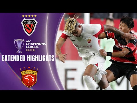 Pohang Steelers vs. Shanghai Port: Extended Highlights | AFC Champions League Elite | CBS Sports