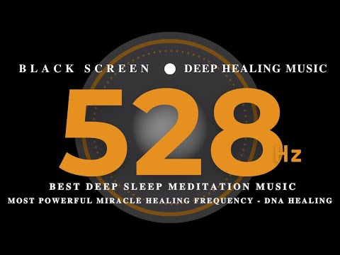 BEST DEEP SLEEP MEDITATION MUSIC 528hz - Most Powerful Miracle Healing Frequency - DNA HEALING