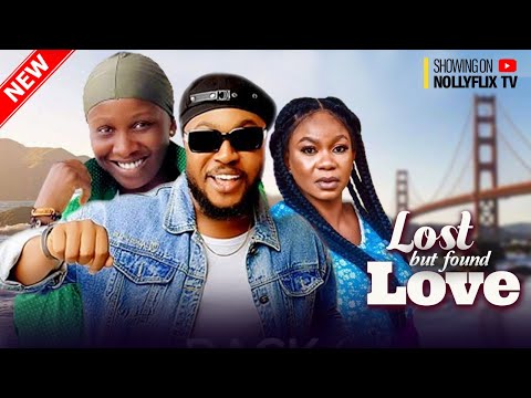 LOST BUT FOUND LOVE - NOSA REX, SONIA UCHE, OMA NNADI, CHRIS AKWARANDU | Nigerian Marriage Movie