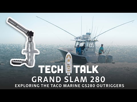 Tech Talk - Exploring the TACO Marine GS280 Outriggers