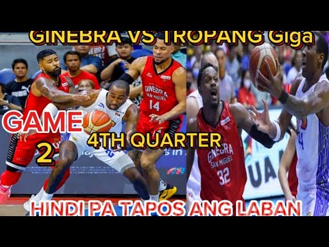 #BRGY GINEBRA SAN MIGUEL/vS/ TROPANG GIGA.FULL GAME 2 FINALS/4TH QUARTER.HINDI PA TAPOS ANG LABAN..