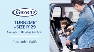 Graco Turn2Me i Size R129 Car Seat Installation Video