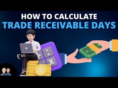 How to Calculate the Trade Receivable Days in Business