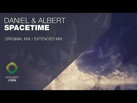 Daniel & Albert - Spacetime [Emergent Cities]