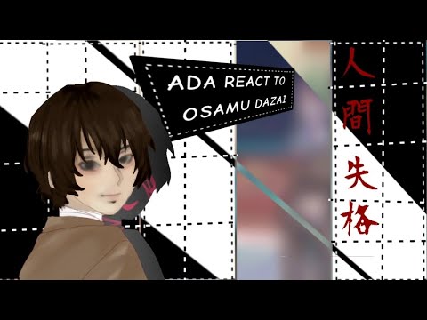 ADA react to Osamu Dazai▪︎ set to 2.0x▪︎ soukoku!