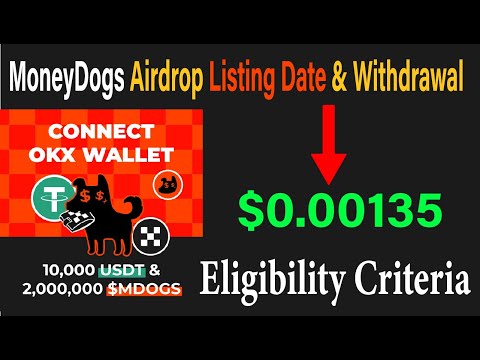 MoneyDogs Airdrop Listing Date & Withdrawal | Money Dogs Eligibility Criteria |MoneyDogs Price #dog