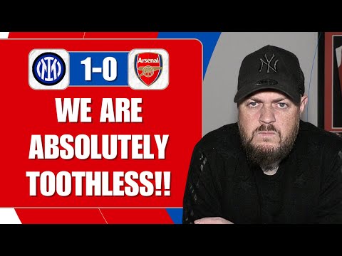 We Are Absolutely Toothless | Inter Milan 1-0 Arsenal | Match Reaction