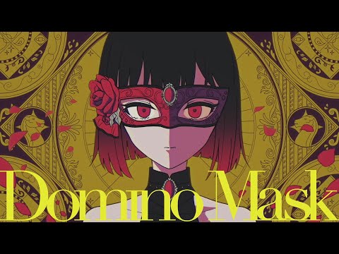 『Domino Mask』來-Ray- Music Video