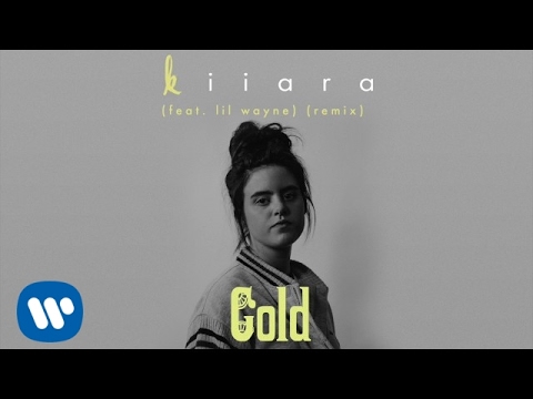 Kiiara - “Gold (feat. Lil Wayne) [Remix]” (Official Audio)