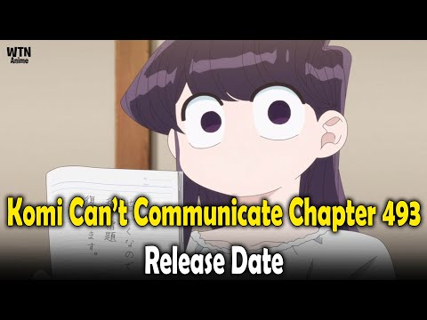 Komi Can’t Communicate Chapter 493: Release date and where to read