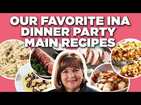 Our Favorite Ina Garten Dinner Party Main Dishes Recipe Videos | Barefoot Contessa | Food Network