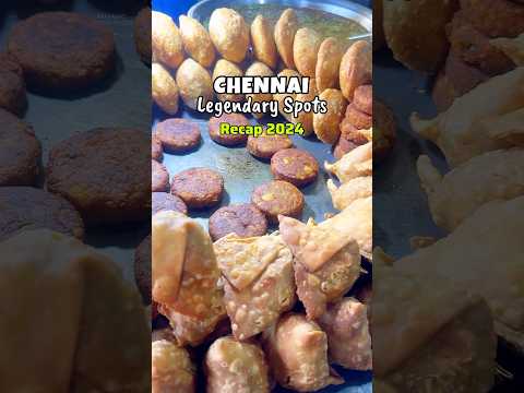 💢Recap 2024 Legendary Food Spots in Namma Chennai😋🙌🏻 #shorts #foodie #trending #yt