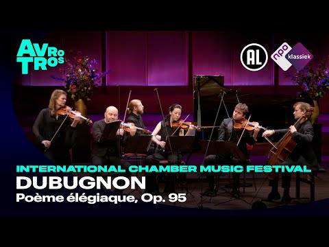 Dubugnon: Poème élégiaque, Op. 95 - Janine Jansen - International Chamber Music Festival - Live HD